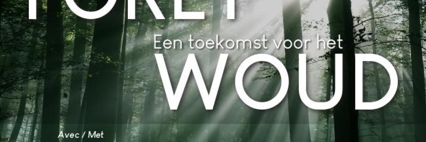 Een toekomst voor het woud